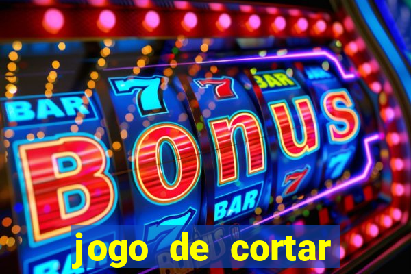 jogo de cortar frutas aposta